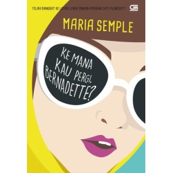 Ke Mana Kau Pergi, Bernadette? (Where Did You Go Bernadette?) Ke Mana Kau Pergi, Bernadette? (Where Did You Go Bernadette?)