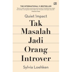 Quiet Impact: Tak Masalah Jadi Orang Introver Quiet Impact: Tak Masalah Jadi Orang Introver