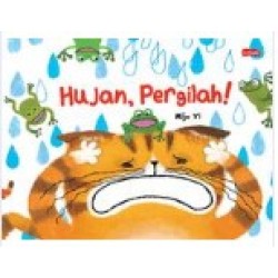 Hujan, Pergilah! Hujan, Pergilah!