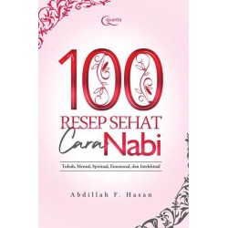 100 Resep Sehat Cara Nabi 100 Resep Sehat Cara Nabi