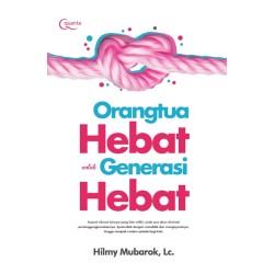 Orangtua Hebat untuk Generasi Hebat Orangtua Hebat untuk Generasi Hebat