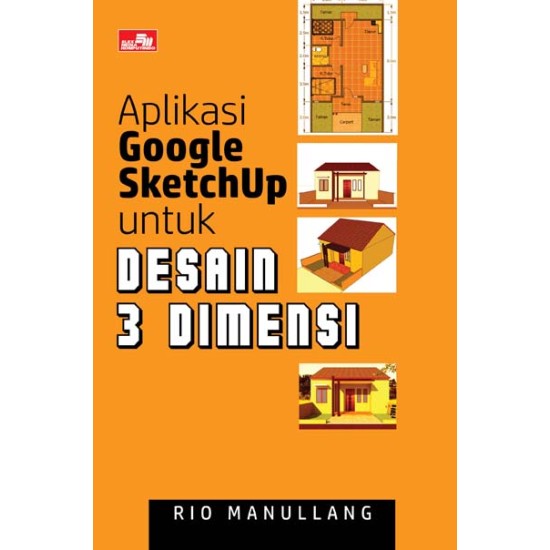 Aplikasi Google SketchUp untuk Desain 3 Dimensi