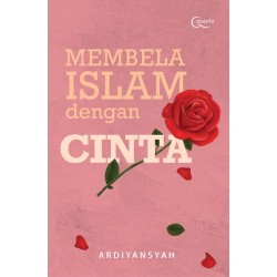 Membela Islam dengan Cinta Membela Islam dengan Cinta
