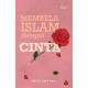 Membela Islam dengan Cinta