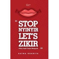Stop Nyinyir, Let`s Zikir Stop Nyinyir, Let`s Zikir