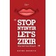 Stop Nyinyir, Let`s Zikir