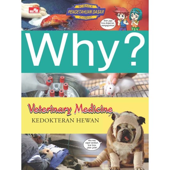 Why? Veterinary Medicine