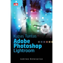 Kupas Tuntas Adobe Photoshop Lightroom Kupas Tuntas Adobe Photoshop Lightroom