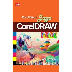 Trik Pilihan Jago CorelDRAW (FC) Trik Pilihan Jago CorelDRAW (FC)