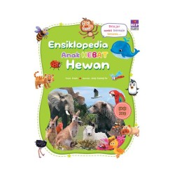 Ensiklopedia Anak Hebat : Hewan (2019) Ensiklopedia Anak Hebat : Hewan (2019)