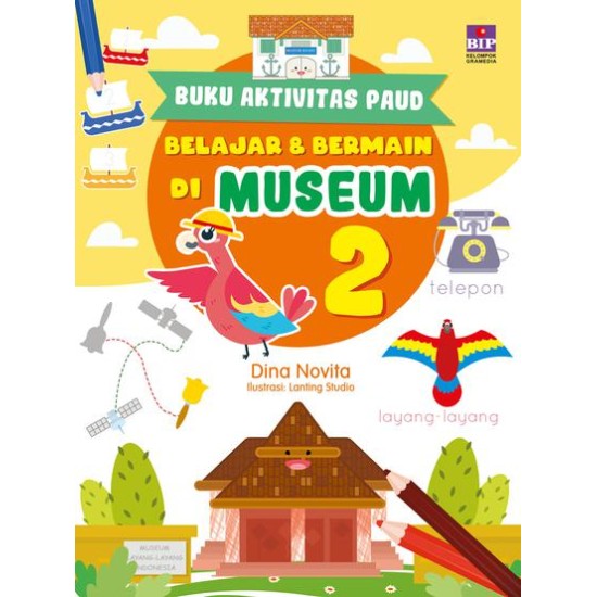 Buku Aktivitas Paud : Belajar Dan Bermain Di Museum 2