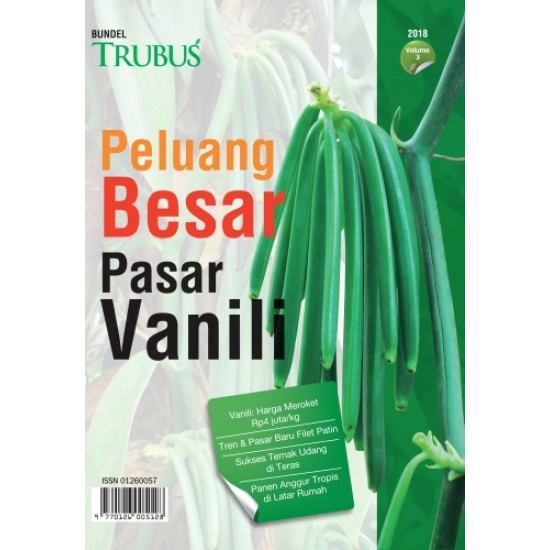 Bundel Trubus 2018 VOL.3: Peluang Pasar Besar Vanili