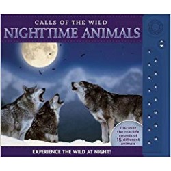 Calls of the Wild: Nighttime Animals: Experience the Wild at Night! Calls of the Wild: Nighttime Animals: Experience the Wild at Night!