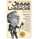 An Illustrated Biography: Jesse Livermore