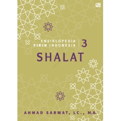 Ensiklopedia Fikih Indonesia 3: Shalat Ensiklopedia Fikih Indonesia 3: Shalat