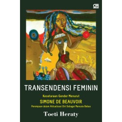 Transendensi Feminin: Kesetaraan Gender Menurut Simone de Beauvoir Transendensi Feminin: Kesetaraan Gender Menurut Simone de Beauvoir