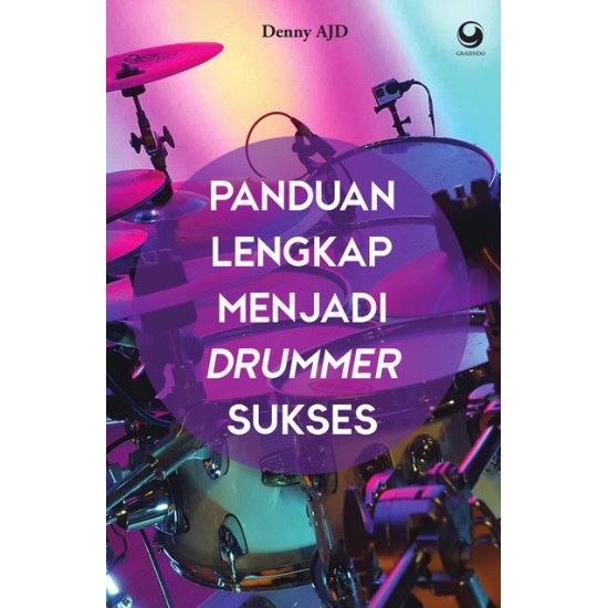 Panduan Lengkap Menjadi Drummer Sukses