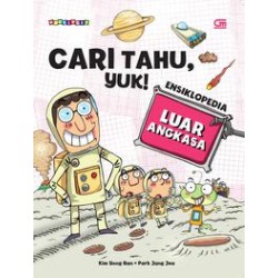 Cari Tahu Yuk! Ensiklopedia: Luar Angkasa Cari Tahu Yuk! Ensiklopedia: Luar Angkasa
