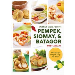 Olahan Ikan Favorit Pempek, Siomay, & Batagor Olahan Ikan Favorit Pempek, Siomay, & Batagor
