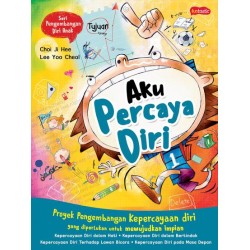 Seri Pengembangan Diri Anak : Aku Percaya Diri Seri Pengembangan Diri Anak : Aku Percaya Diri