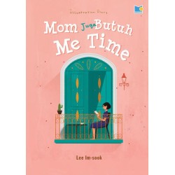 Mom Juga Butuh Me Time Mom Juga Butuh Me Time