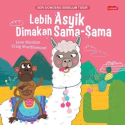 Lebih Asyik dimakan Sama-sama Lebih Asyik dimakan Sama-sama
