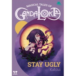 Magical Tales of Gandaloka - Stay Ugly Magical Tales of Gandaloka - Stay Ugly