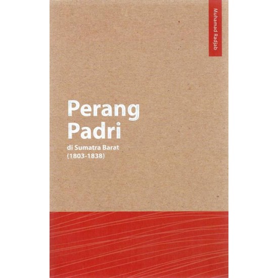 Perang Padri di Sumatra Barat (1803-1838)