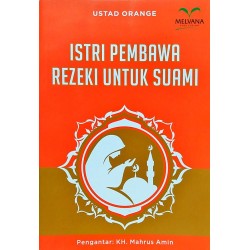Istri Pembawa Rezeki untuk Suami Istri Pembawa Rezeki untuk Suami