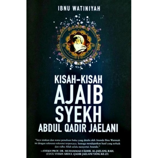 Kisah-Kisah Ajaib Syekh Abdul Qadir Jaelani