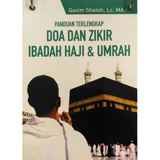 Panduan Terlengkap Zikir & Doa Haji dan Umrah