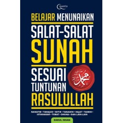 Belajar Menunaikan Salat-Salat Sunah Sesuai Tuntunan Rasulullah Belajar Menunaikan Salat-Salat Sunah Sesuai Tuntunan Rasulullah