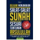 Belajar Menunaikan Salat-Salat Sunah Sesuai Tuntunan Rasulullah