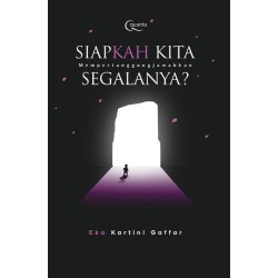 Siapkah Kita Mempertanggungjawabkan Segalanya? Siapkah Kita Mempertanggungjawabkan Segalanya?