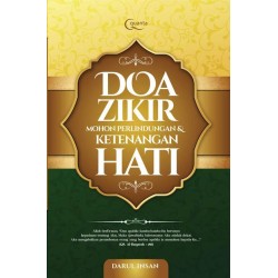 Doa Zikir Mohon Perlindungan dan Ketenangan Hati Doa Zikir Mohon Perlindungan dan Ketenangan Hati
