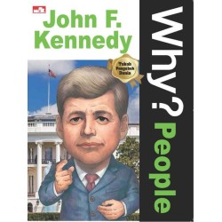 Why? People - John F. Kennedy Why? People - John F. Kennedy