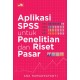 Aplikasi SPSS untuk Penelitian dan Riset Pasar