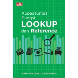 Kupas Tuntas Fungsi Lookup dan Reference Kupas Tuntas Fungsi Lookup dan Reference