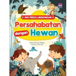 Aku Peduli Lingkungan : Persahabatan dengan Hewan Aku Peduli Lingkungan : Persahabatan dengan Hewan
