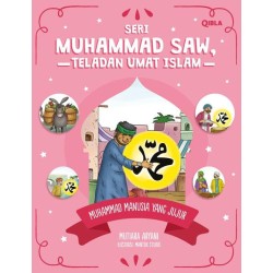 Muhammad Saw - Muhammad Manusia Yang Jujur Muhammad Saw - Muhammad Manusia Yang Jujur