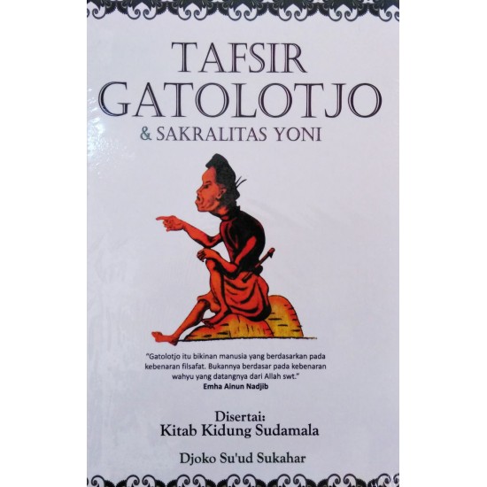 Tafsir Gatolotjo & Sakralitas Yoni