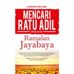Mencari Ratu Adil menurut Ramalan Jayabaya Mencari Ratu Adil menurut Ramalan Jayabaya
