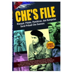 Ches File : Riwayat, Pidato, Pemikiran, dan Kumpulan Surat Pribadi Che Guevara Ches File : Riwayat, Pidato, Pemikiran, dan Kumpulan Surat Pribadi Che Guevara