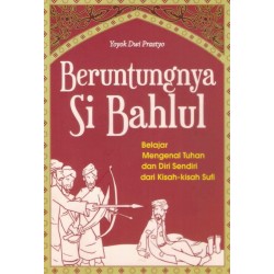 Beruntungnya si Bahlul Beruntungnya si Bahlul