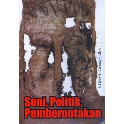 Seni, Politik, Pemberontakan Seni, Politik, Pemberontakan