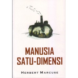 Manusia Satu Dimensi Manusia Satu Dimensi