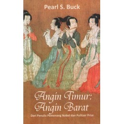 Angin Timur : Angin Barat Angin Timur : Angin Barat