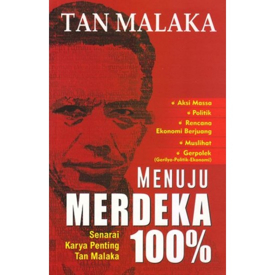 Tan Malaka : Menuju Merdeka 100%