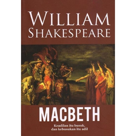 MACBETH: Kejadian itu Busuk, dan Kebusukan itu Adil