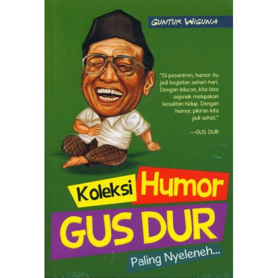 Koleksi Humor Gus Dur Paling Nyeleneh